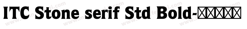 ITC Stone serif Std Bold字体转换